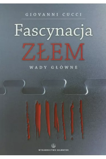 Fascynacja Z�em. Wady g��wne - Cucci Giovanni
