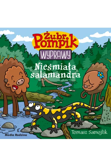 Nie�mia�a salamandra. �ubr Pompik. Wyprawy. Tom 15 - Tomasz Samojlik