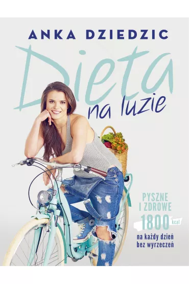 Dieta na luzie - Anka Dziedzic
