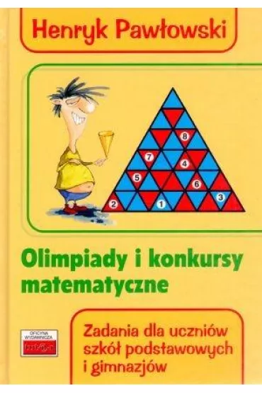 Olimpiady i konkursy matematyczne - Henryk Paw�owski