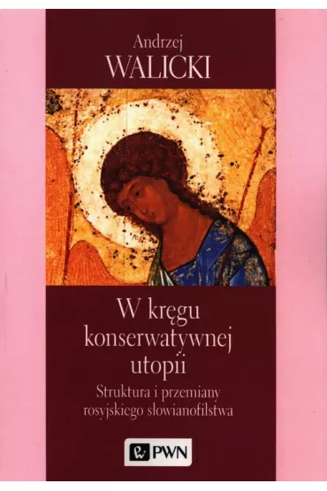 W kr�gu konserwatywnej utopii - Andrzej Walicki