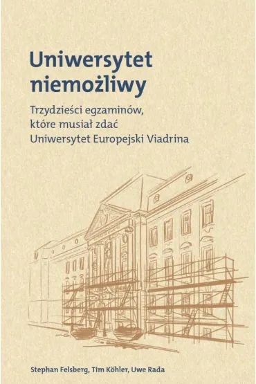Uniwersytet niemo�liwy - Uwe Rada, Stephan Felsberg, Tim  Kohler