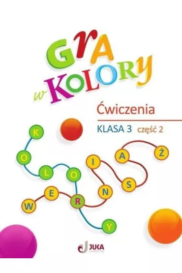 Gra w kolory. Szko�a podstawowa. Klasa 3. Zeszyt �wicze�. Cz�� 2