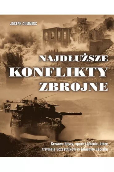 Najd�u�sze konflikty zbrojne * * - Joseph Cummins