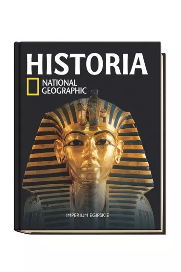 Historia National Geographic tom 2. Imperium egipskie