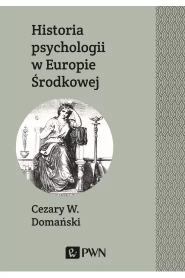 Historia psychologii w Europie �rodkowej - Cezary Doma�ski