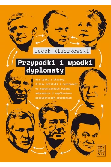 Przypadki i wpadki dyplomaty - Jacek  Kluczkowski