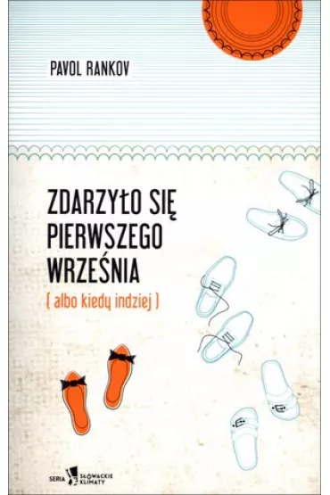 Zdarzy�o si� pierwszego wrze�nia (albo kiedy indziej) - Pavol Rankov