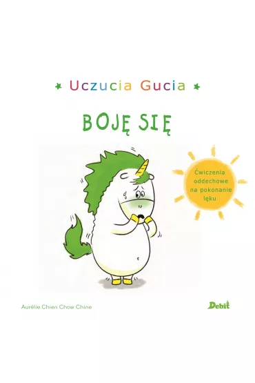 Gucio si� boi. Uczucia Gucia - Aurelie Chien Chow Chine