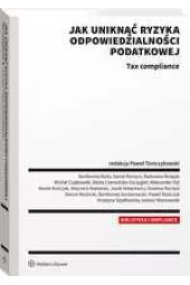 Jak unikn�� ryzyka odpowiedzialno�ci podatkowej