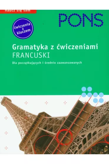 PONS Gramatyka z �wiczeniami Francuski - Michael Deneux, Muriel Dungern