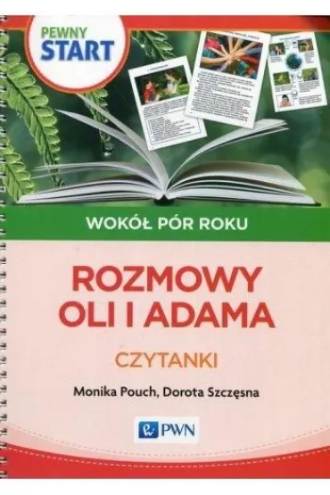 Pewny start. Wok� p�r roku. Czytanki. Rozmowy Oli i Adama - Monika Pouch, Dorota Szcz�sna