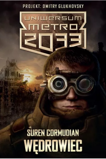 Uniwersum Metro 2033. W�drowiec - Suren Cormudian