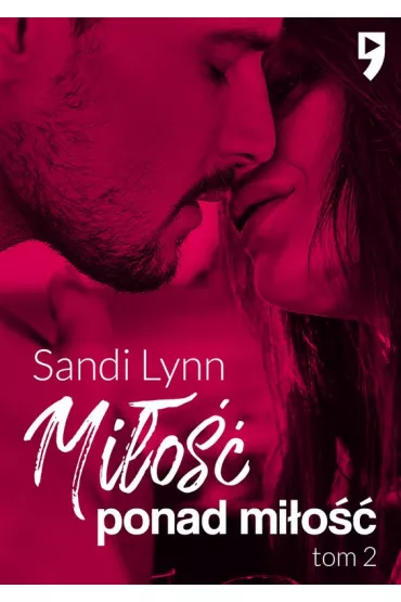 Mi�o�� ponad mi�o��. Mi�o�� po mi�o�ci. Tom 2 - Sandi Lynn