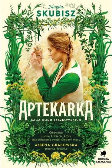 Aptekarka. Saga Rodu Tyszkowskich. Tom 1 - Magda Skubisz