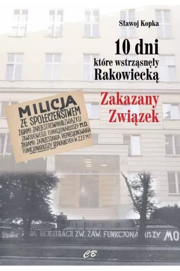 10 dni, kt�re wstrz�sn�y Rakowieck� - S�awoj Kopka