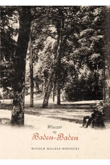 Wiecz�r w Baden-Baden - Witold Malesa-Boniecki