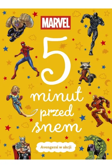 5 minut przed snem. Avengersi w akcji. Marvel - Ewa Tarnowska