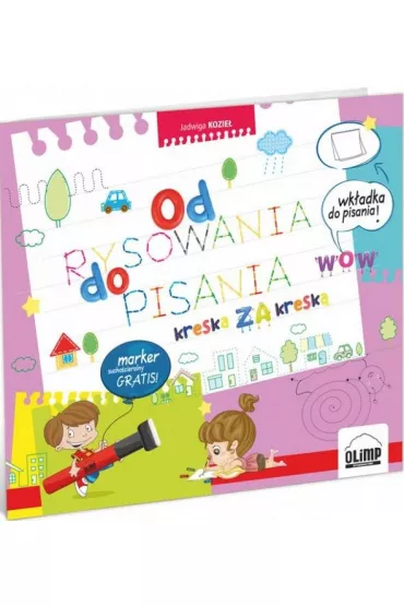 Od RYSOWANIA do PISANIA &ndash; kreska ZA kresk� - Jadwiga Kozie�