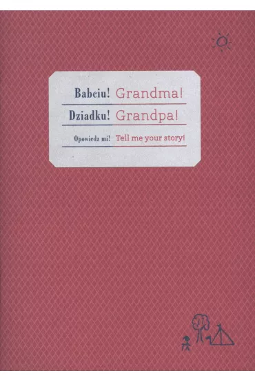 Zeszyt bananowy. Babciu, Dziadku Prosz� opowiedz mi! - Barbara Caillot-Dubus, Aleksandra Karkowska