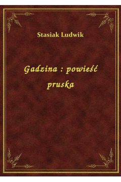eBook Gadzina : powie pruska epub