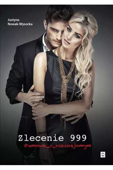 eBook Zlecenie 999 #umowa_z_nieznajomym pdf mobi epub - Justyna  Nowak-Wysocka