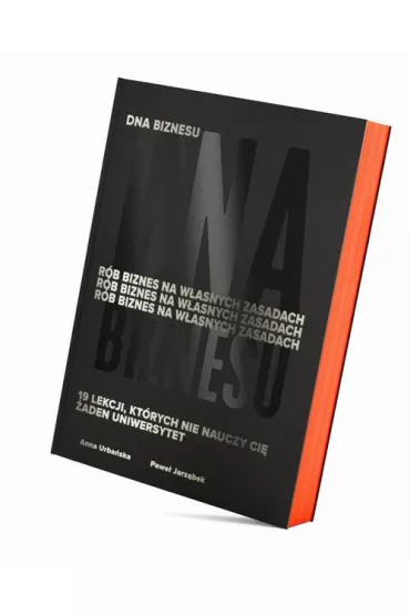 Audiobook DNA Biznesu. R�b biznes na w�asnych zasadach. 19 lekcji, kt�rych nie nauczy Ci� �aden uniwersytet mp3 - Anna Urba�ska