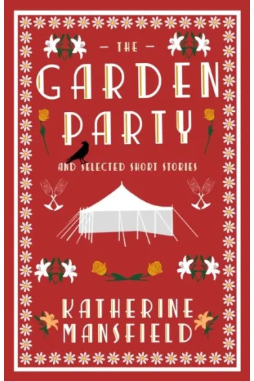 The Garden Party and Selected Short Stories - Katherine Mansfield