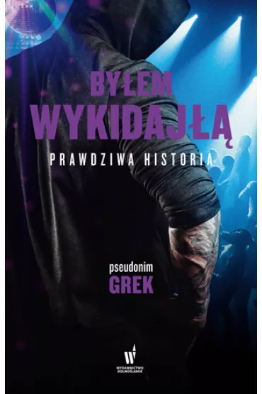 By�em wykidaj��. Prawdziwa historia - Grek