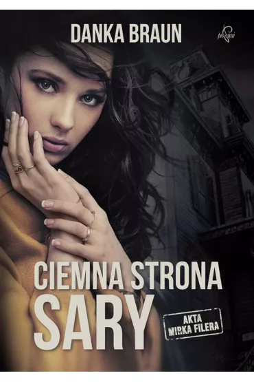 Ciemna strona Sary - Danka Braun