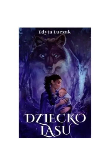 Dziecko lasu - Edyta  �uczak