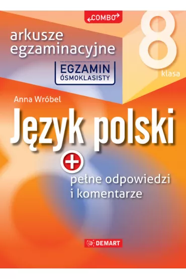 J�zyk polski. Egzamin �smoklasisty. Arkusze egzaminacyjne - Anna Wr�bel