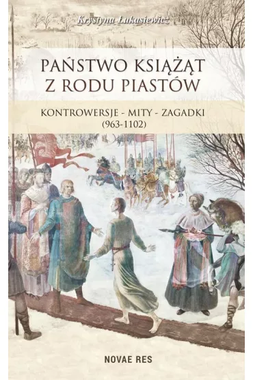 Pa�stwo ksi���t z rodu Piast�w - Krystyna �ukasiewicz