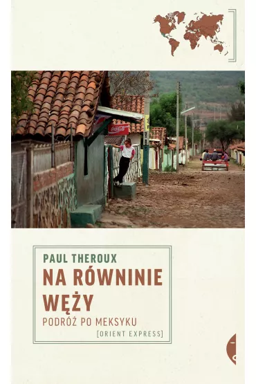Na r�wninie w�y. Podr� po Meksyku - Paul Theroux