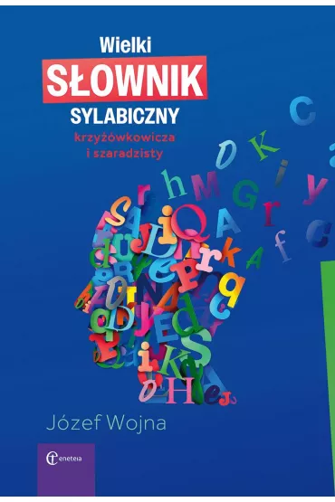 Wielki s�ownik sylabiczny krzy��wkowicza i szaradzisty - J�zef Wojna