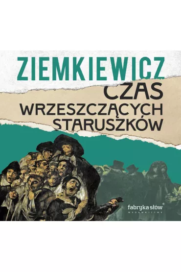 Audiobook Czas wrzeszcz�cych staruszk�w mp3 - Rafa� Ziemkiewicz
