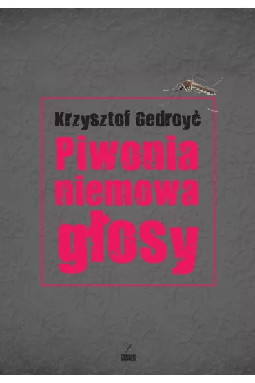 Piwonia, niemowa, g�osy - Krzysztof Gedroy�