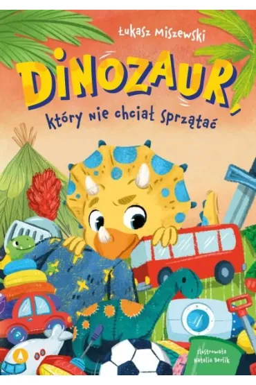 Dinozaur, kt�ry nie chcia� sprz�ta� - �ukasz Miszewski