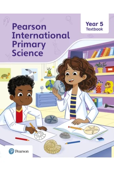 Pearson International Primary Science. Textbook. Year 5 - Lesley Butcher