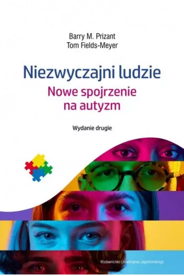 Niezwyczajni ludzie. Nowe spojrzenie na autyzm - Barry M Prizant, Tom Fields-Meyer
