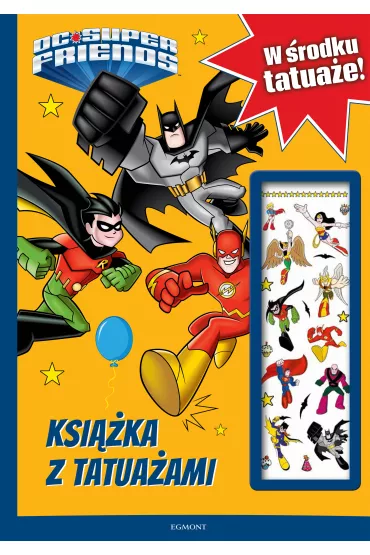 Super Przyjaciele DC. Ksi��ka z tatua�ami