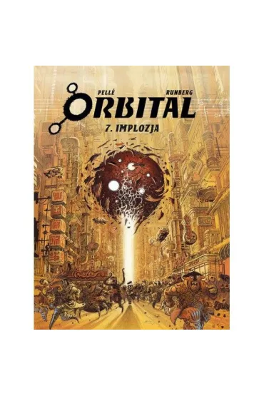 Implozja. Orbital. Tom 7 - Heide Bergmann, Serge Pelle, Sylvain Runberg