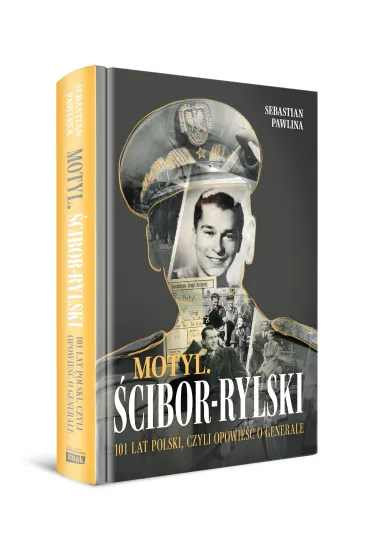 Motyl. �cibor-Rylski. Opowie�� o generale - Sebastian Pawlina