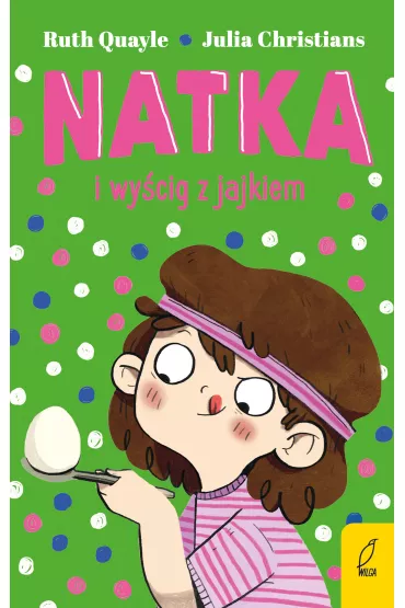 Natka i wy�cig z jajkiem. Tom 4 - Ruth  Quayle