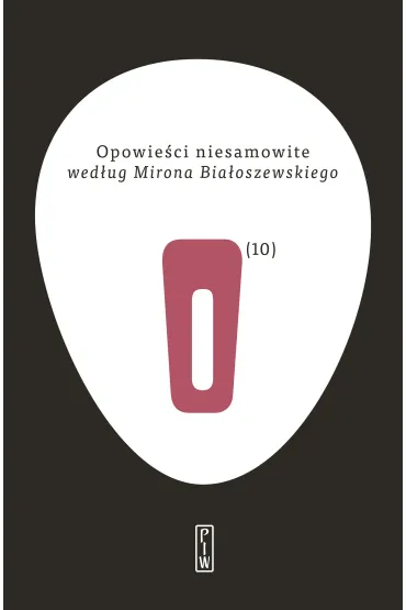 Opowie�ci niesamowite wed�ug Mirona Bia�oszewskiego