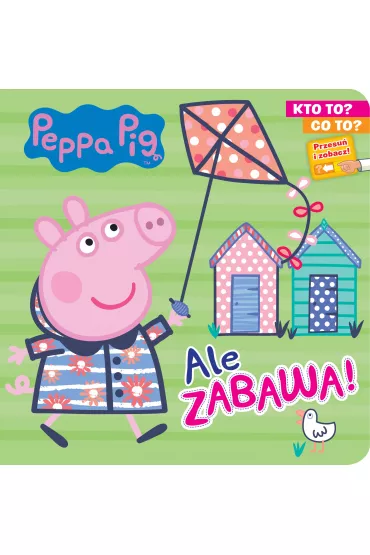 Ale zabawa! Kto to? Co to? �winka Peppa