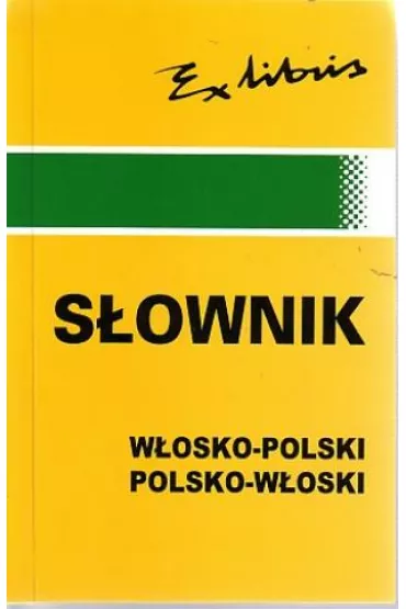 Ex libris s�ownik w�osko-polski polsko-w�oski mi�kki - Bogus�aw Szczepaniak