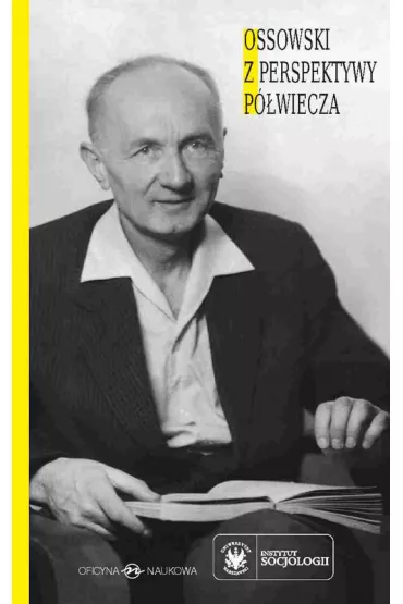 Ossowski z perspektywy p�wiecza - Antoni Su�ek