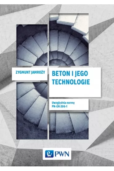 Beton i jego technologie - Zygmunt Jamro�y