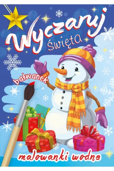 Wyczaruj �wi�ta. Malowanki wodne. Ba�wanek
